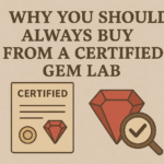 Why You Should Always Buy from a Certified Gem Lab
